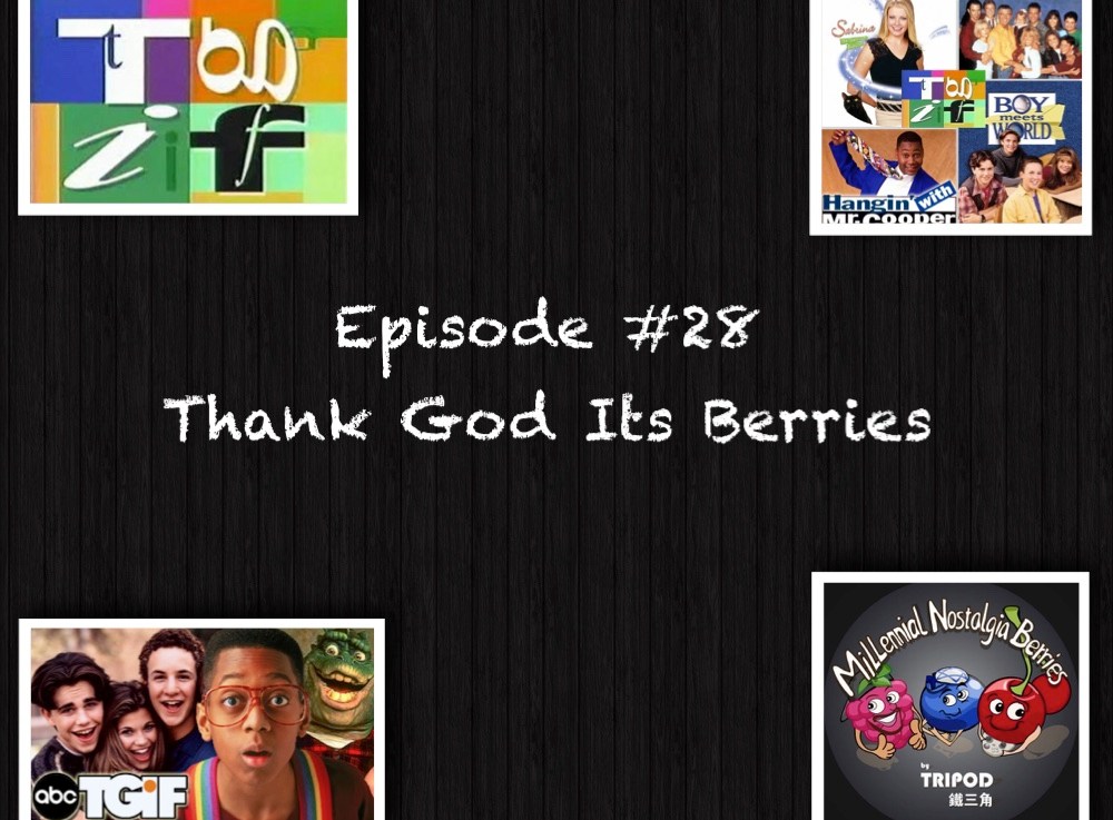 Episode #28 – Thank God It’s&nbsp;Berries